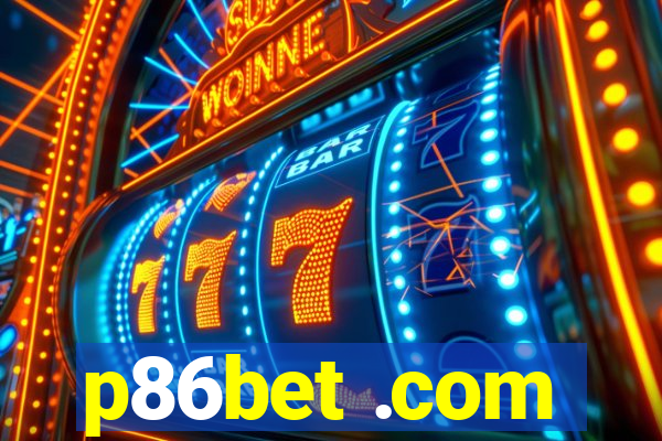 p86bet .com